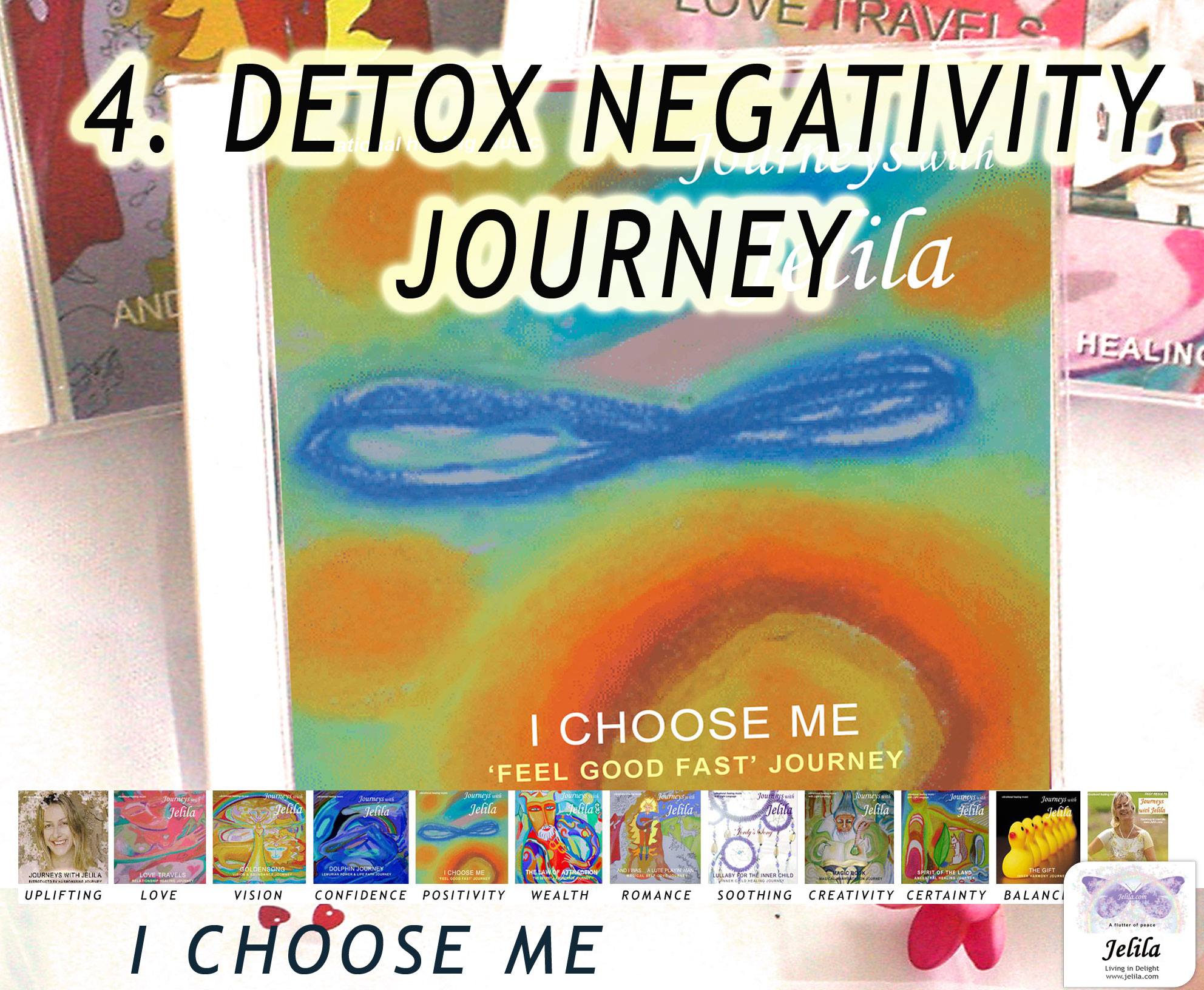 I Choose Me - Detox Negative Feelings - by Jelila - www.jelila.com